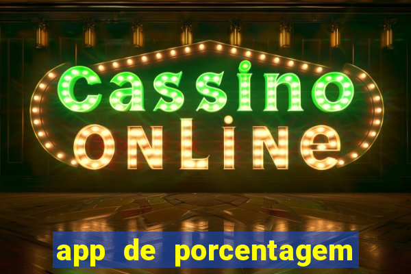 app de porcentagem de jogos slots